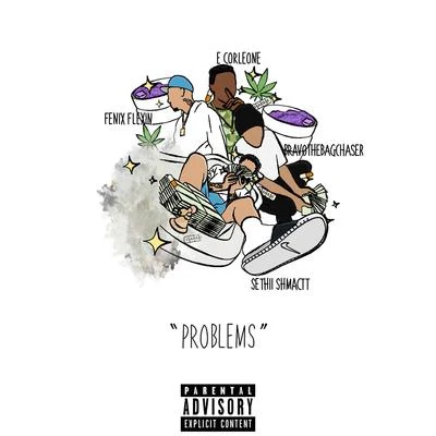 Problems (feat. Fenix Flexin, E Corleone & Bravo the Bagchaser) 專輯 Looselyric/Sethii Shmactt