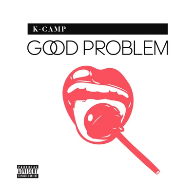 K CAMP Good Problem