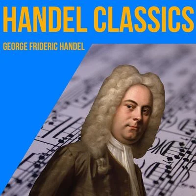 Handel Classics 專輯 George Frideric Handel