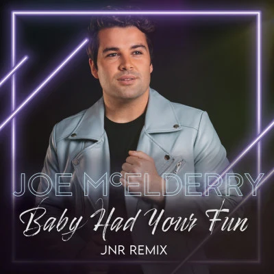 Baby Had Your Fun (JNR Remix) 專輯 Joe McElderry