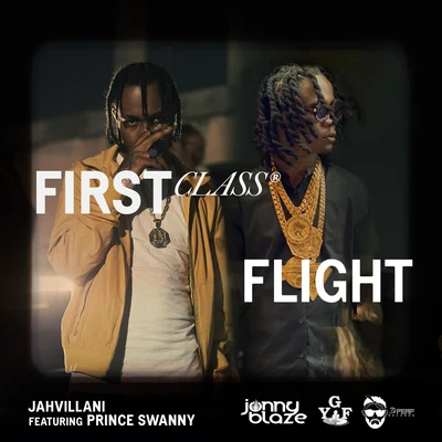 First Class Flight (feat. Prince Swanny) 专辑 Jahvillani