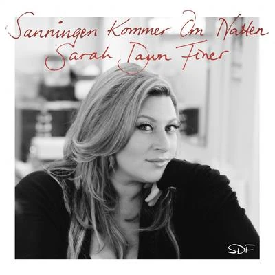 Sanningen kommer om natten 专辑 Sarah Dawn Finer