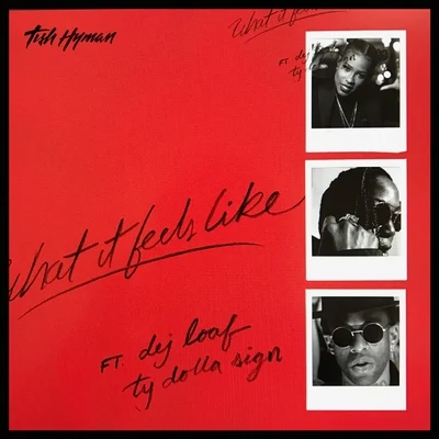 What It Feels Like (feat. Ty Dolla $ign & DeJ Loaf) 專輯 Tish Hyman