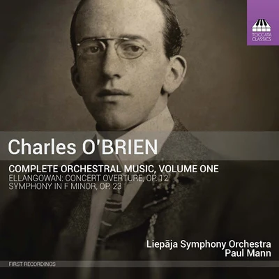 OBRIEN, C.: Orchestral Music (Complete), Vol. 1 (Liepaja Symphony, Mann) 專輯 Philip Fowke/Philip Simms/Paul Mann/The London Symphony Orchestra/Maurice Murphy