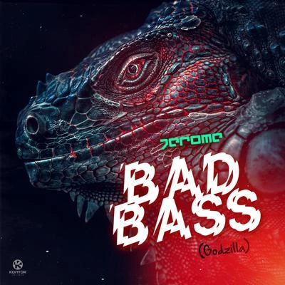 Bad Bass (Godzilla) 專輯 Jerome