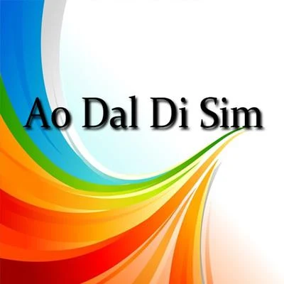 Arun Ao Dal Di Sim