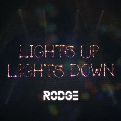 Lights up Lights Down 专辑 Rodge/Sam Hemingway