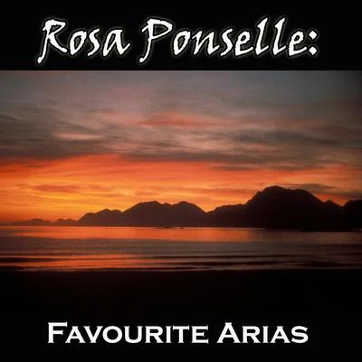 Rosa PonselleRomano RomaniGiacomo Puccini Rosa Ponselle - Favourite Arias