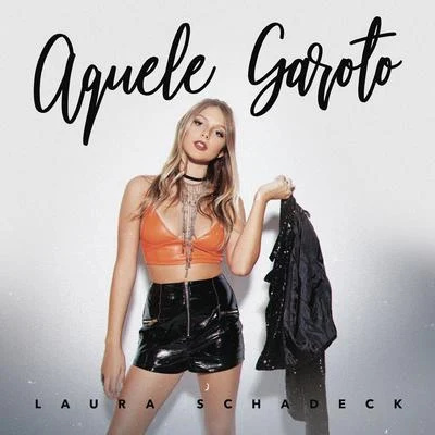 Aquele Garoto 專輯 Dreicon/Laura Schadeck