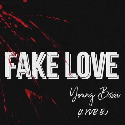 Fake Love 專輯 Young Bossi