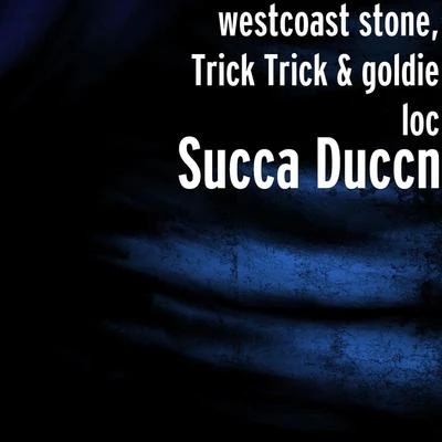 Succa Duccn 專輯 Trick Trick