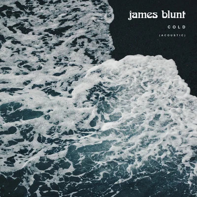 James Blunt Cold (Acoustic)