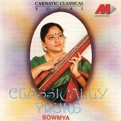 Classically Yours 專輯 Sowmya Raoh/S. Sowmya