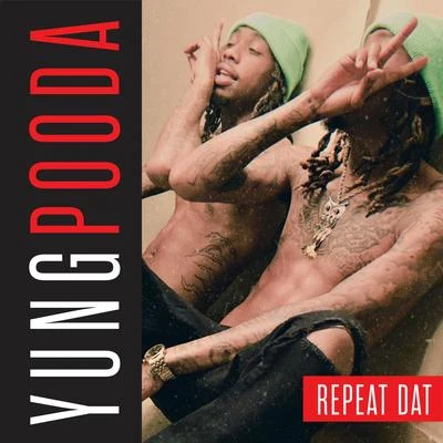 Repeat Dat 專輯 Yung Pooda/DreamDoll