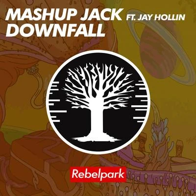 Downfall 专辑 Jay Hollin/Mashup Jack