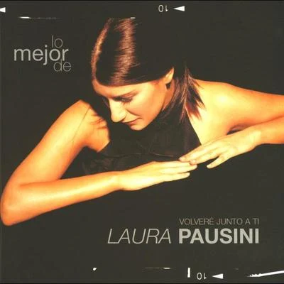 Lo Mejor De Laura Pausini - Volvere Junto A Ti 專輯 Laura Pausini