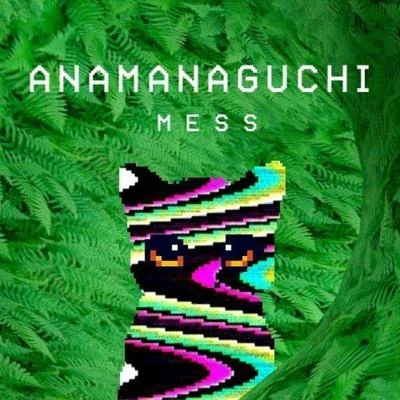 Mess 专辑 Anamanaguchi