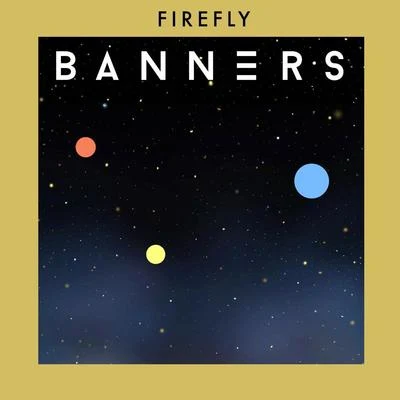 Firefly 專輯 BANNERS