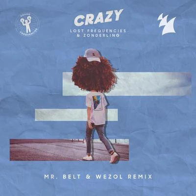 Crazy (Mr. Belt & Wezol Remix) 专辑 Mr. Belt & Wezol