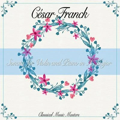 Sonata for Violin and Piano in A Major 專輯 Jeanne Demessieux/César Franck