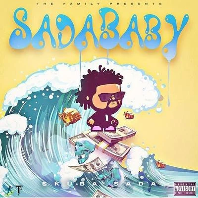 Skuba Sada 專輯 Sada Baby/DJ Leaky/RIO OG/RMC Mike