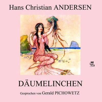 Däumelinchen 专辑 Hans Christian Andersen/Richard Wagner/Anonymous/Felice Romani/Ludwig Rellstab