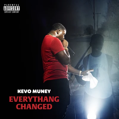 Everythang Changed 專輯 Kevo Muney/Clay 