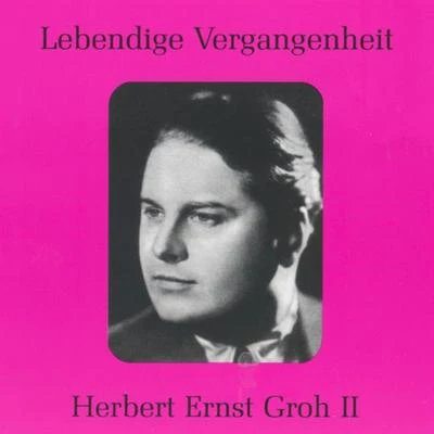 Lebendige Vergangenheit - Herbert Ernst Groh (Vol.2) 專輯 Herbert Ernst Groh