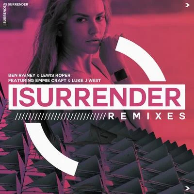 I Surrender (Remixes) 專輯 Ben Rainey