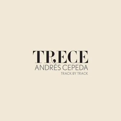 Trece (Track By Track) 專輯 Andrés Cepeda