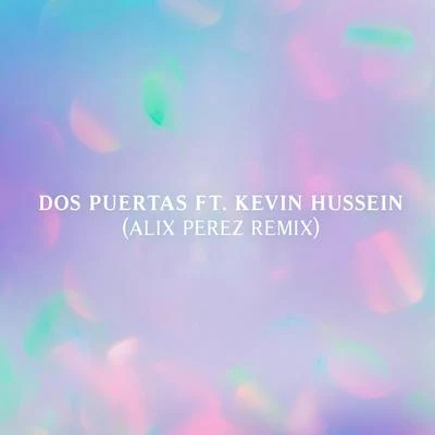 Dos Puertas (Alix Perez Remix) 專輯 J-E-T-S/Machinedrum/Jimmy Edgar/Tkay Maidza