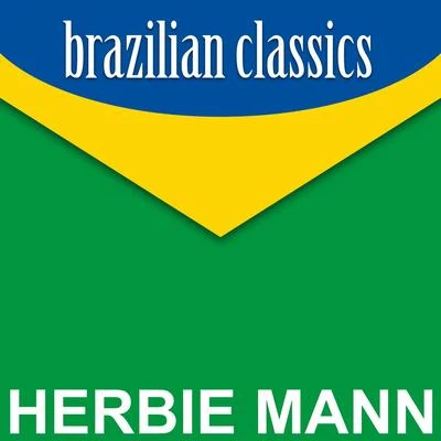 Brazilian Classics 专辑 Herbie Mann