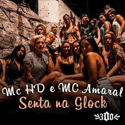 Senta na Glock 專輯 Mc Amaral/MC Chapo