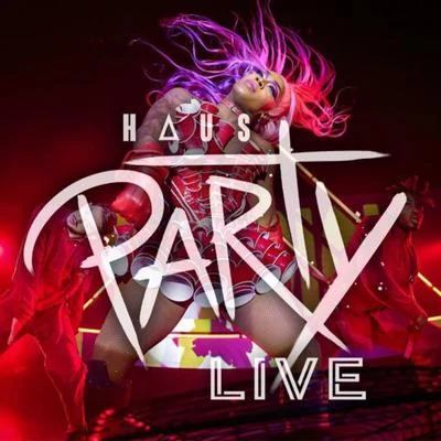 Haus Party (Live in Atlanta, 2019) 專輯 Max Harwood/Todrick Hall/Sophie Ellis-Bextor/Chaka Khan/Becky Hill