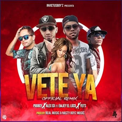 Vete Ya Remix (feat. Alex Gx) 专辑 Piriboy