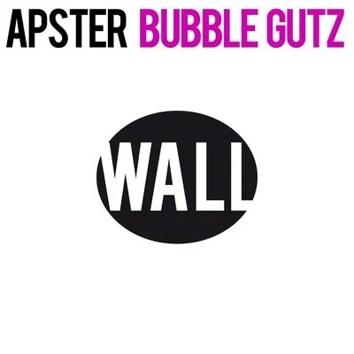 Bubble Gutz 專輯 Apster