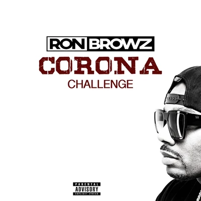 Corona Challenge 專輯 Ron Browz