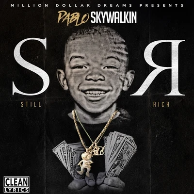 Still Rich 专辑 Pablo Skywalkin