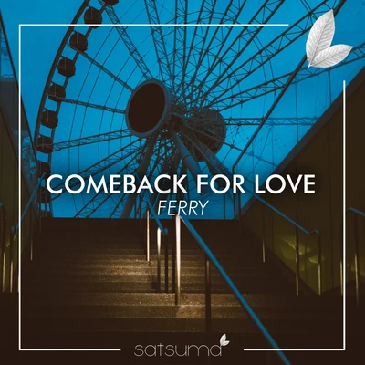 FerryKazu Comeback for Love