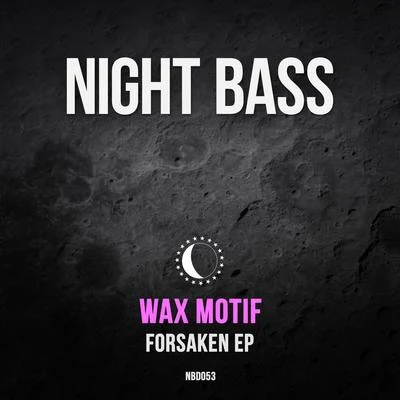 Wax Motif Forsaken EP