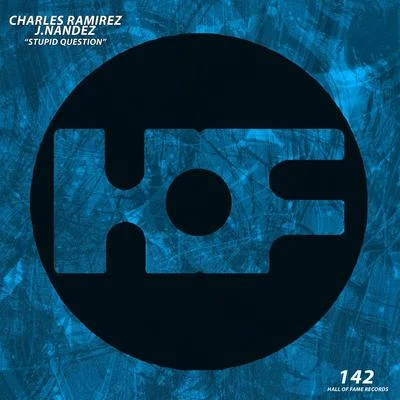 Charles Ramirez Stupid Question (Extended Mix)