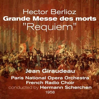 Hector Berlioz: Grande Messe des morts, "Requiem" (1958), Volume 1 專輯 Jean Giraudeau