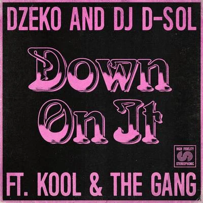 Down On It (feat. Kool & The Gang) 專輯 Katt Rockell/DJ D-Sol