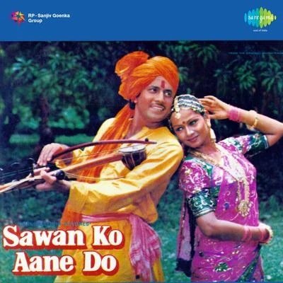 Sawan Ko Aane Do (Original Motion Picture Soundtrack) 专辑 Raj Kamal