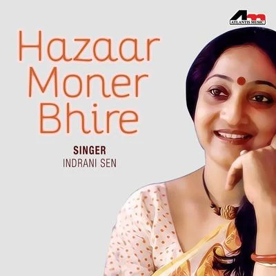 Hazaar Moner Bhire 专辑 Indrani Sen/Anjali Mukherjee