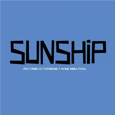 Some Kinda Fool (feat. CJ Tarsnane) 專輯 Sunship