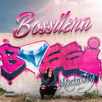 Bossi Mentality 專輯 Bossilera/T. Millz