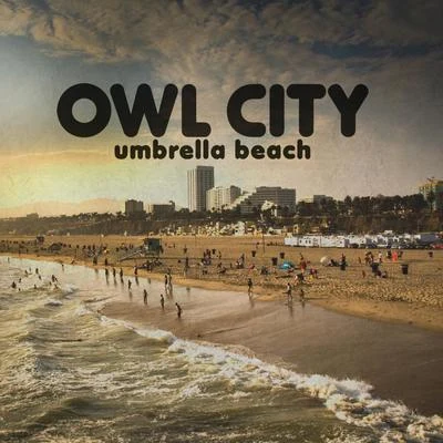 Umbrella Beach 專輯 Owl City