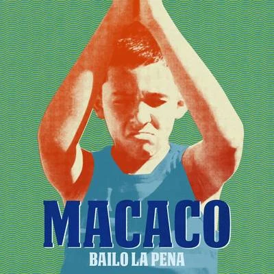 Bailo la Pena 专辑 Macaco/El Kanka