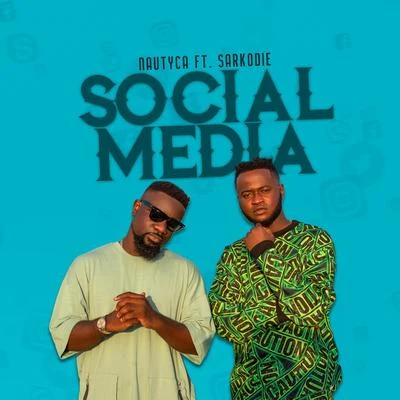 Social Media (feat. Sarkodie) 專輯 Sarkodie/Oxlade/Cassper Nyovest/Giggs